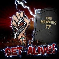 The Memphis 77 - Get Alive!